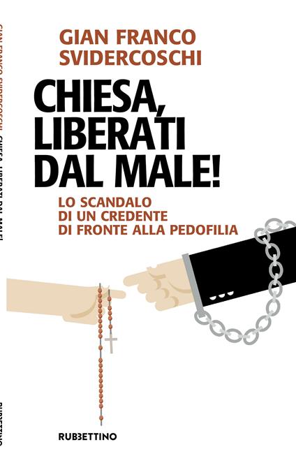 Chiesa, liberati dal male! Lo scandalo di un credente di fronte alla pedofilia - Gian Franco Svidercoschi - ebook