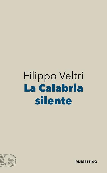La Calabria silente - Filippo Veltri - copertina