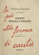 Scritti sociali e politici. La più alta forma di carità. Vol. 2