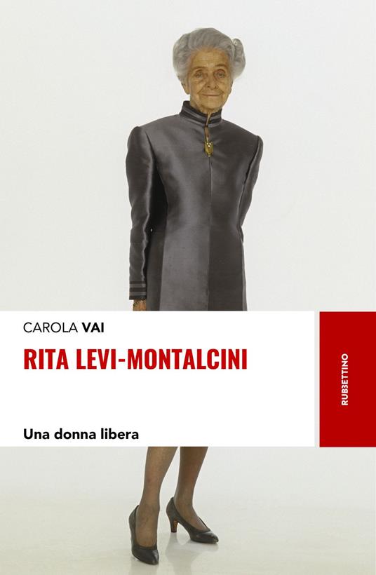 Rita Levi-Montalcini. Una donna libera - Carola Vai - ebook