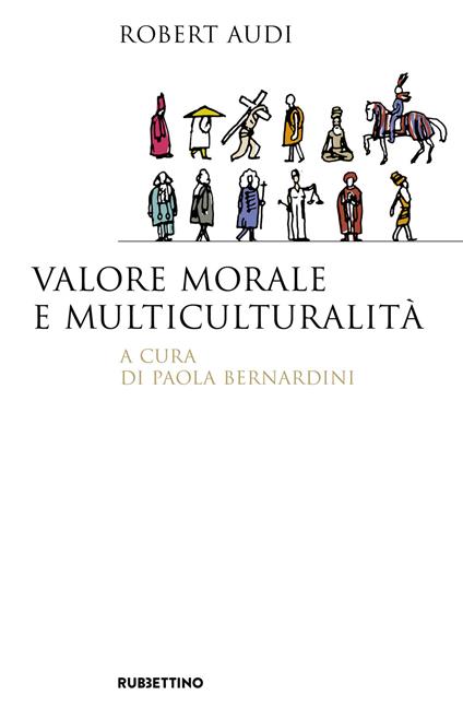 Valore morale e multiculturalità - Robert Audi - copertina