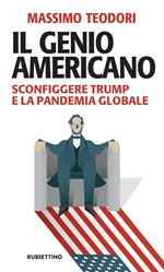Il genio americano. Sconfiggere Trump e la pandemia globale
