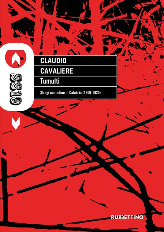 Tumulti. Stragi contadina in Calabria (1906-1925) - Claudio Cavaliere - copertina