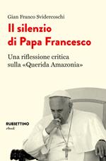 Il silenzio di papa Francesco. Una riflessione critica sulla «Querida Amazonia»