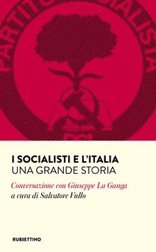 I socialisti d'Italia una grande storia