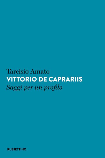 Vittorio de Caprariis. Saggi per un profilo - Tarcisio Amato - copertina