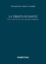 La trinità in Dante. Dalla «Vita Nuova» alla «Divina Commedia»