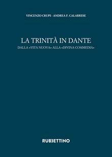 La trinità in Dante. Dalla «Vita Nuova» alla «Divina Commedia»