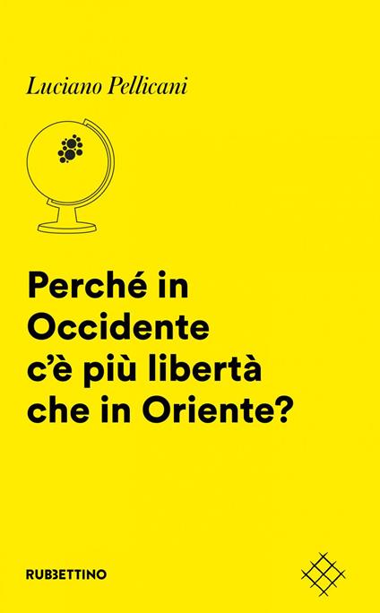 Perché in Occidente c'è più libertà che in Oriente? - Luciano Pellicani - ebook