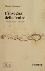 L' insegna della fenice. Vita di Terenzio Collemodi