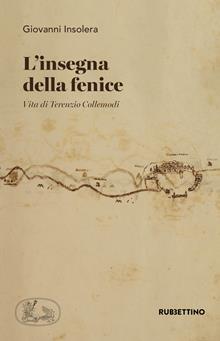 L'insegna della fenice. Vita di Terenzio Collemodi