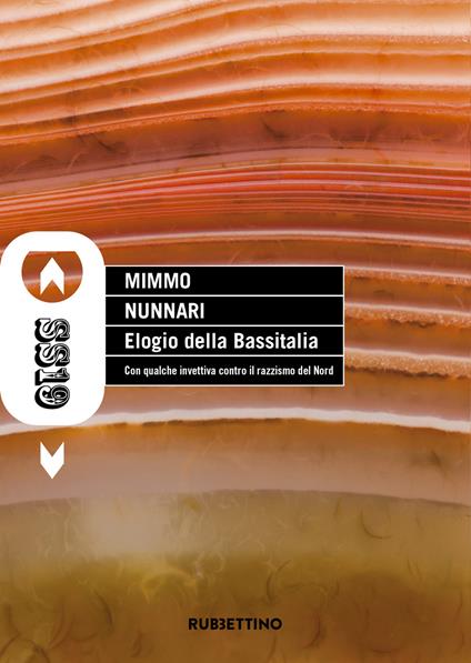 Elogio della Bassitalia. Con qualche invettiva contro il razzismo del Nord - Mimmo Nunnari - copertina