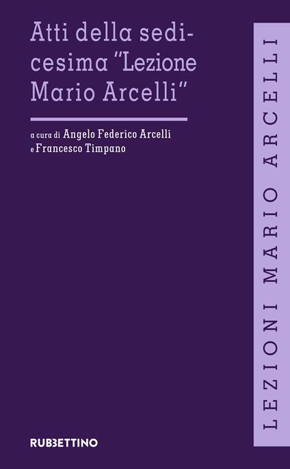 Atti della sedicesima «Lezione Mario Arcelli» - copertina