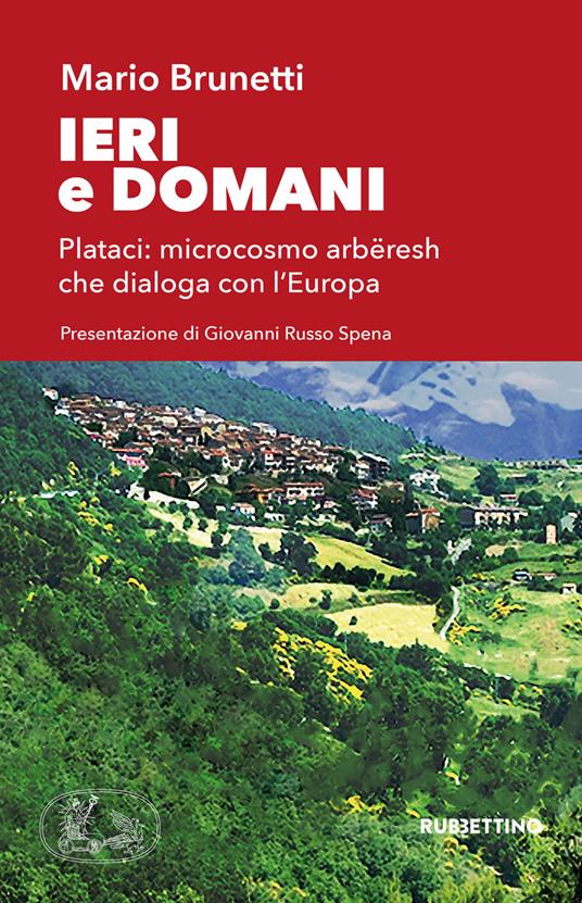 Ieri e domani Plataci: microcosmo arbëresh che dialoga con l'Europa - Mario Brunetti - copertina