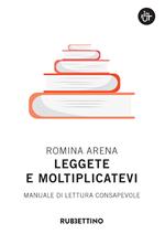 Leggete e moltiplicatevi. Manuale di lettura consapevole