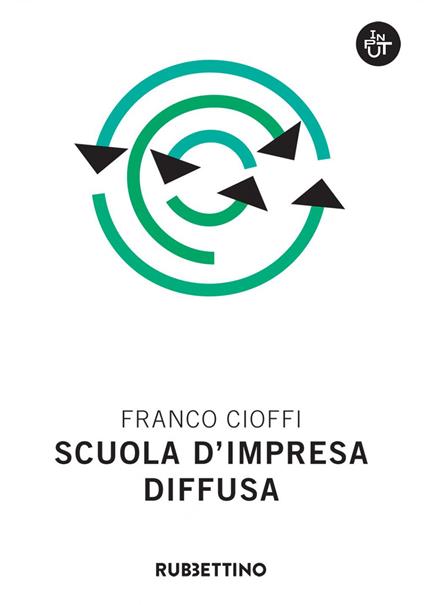 Scuola d'impresa diffusa - Franco Cioffi - ebook