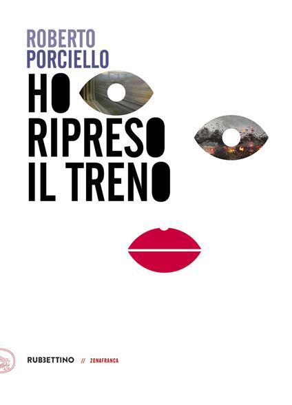 Ho ripreso il treno - Roberto Porciello - copertina