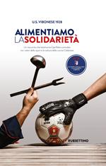 Alimentiamo la solidarietà. Un racconto che testimonia il perfetto connubio tra i valori dello sport e la cultura della cucina Calabrese