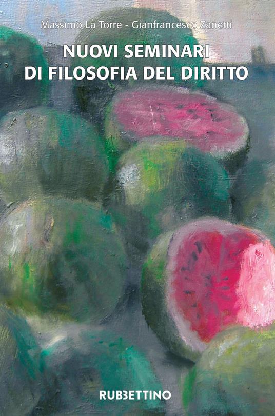 Nuovi seminari di filosofia del diritto - Massimo La Torre,Gianfrancesco Zanetti - copertina