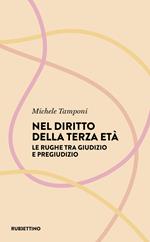 Nel diritto della terza età. Le rughe tra giudizio e pregiudizio