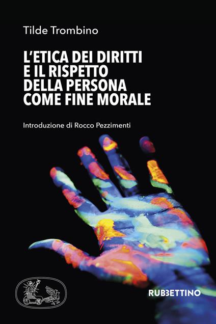 L'etica dei diritti e il rispetto della persona come fine morale - Tilde Trombino - copertina