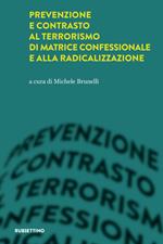 Prevenzione e contrasto al terrorismo di matrice confessionale e alla radicalizzazione