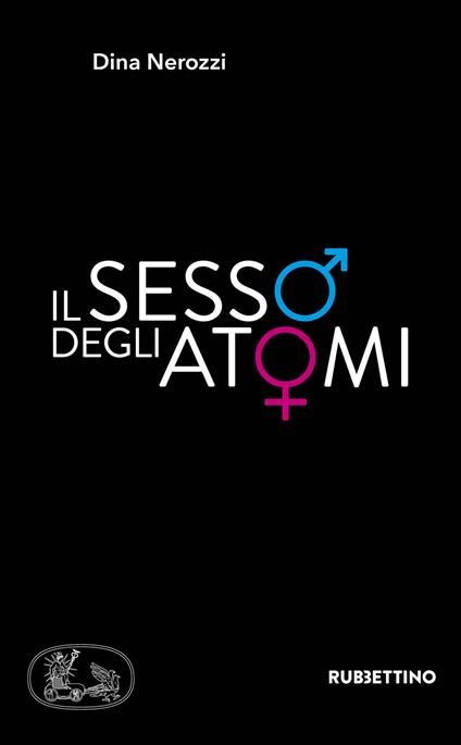 Il sesso degli atomi - Dina Nerozzi - copertina