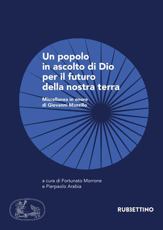 Un popolo in ascolto di Dio per il futuro della nostra terra. Miscellanea in onore di Giovanni Mazzillo - copertina