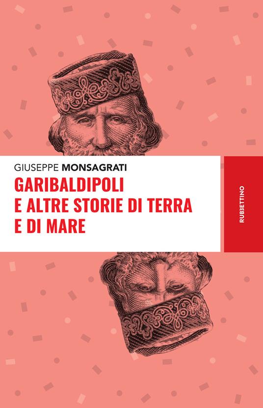 Garibaldipoli e altre storie di terra e di mare - Giuseppe Monsagrati - ebook