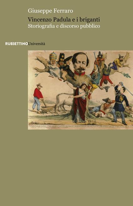 Vincenzo Padula e i briganti. Storiografia e discorso pubblico - Giuseppe Ferraro - copertina