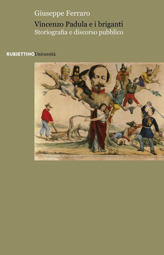 Vincenzo Padula e i briganti. Storiografia e discorso pubblico - Giuseppe Ferraro - copertina