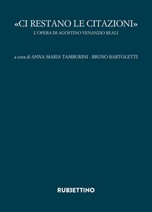 «Ci restano le citazioni». L'opera di Agostino Venanzio Reali