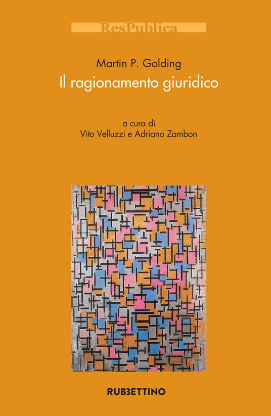 Il ragionamento giuridico - Martin P. Goldin,Vito Velluzzi,Adriano Zambon - ebook