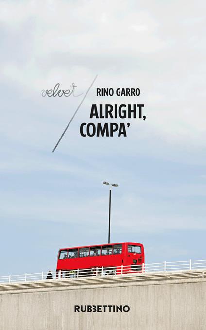 Alright, compa' - Rino Garro - ebook