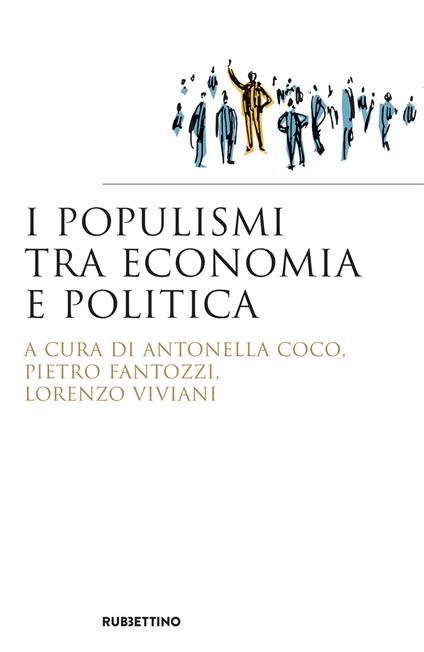 I populismi tra economia e politica - Antonella Coco,Pietro Fantozzi,Lorenzo Viviani - ebook