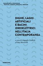 Dighe, laghi artificiali e bacini idroelettrici nell'Italia contemporanea