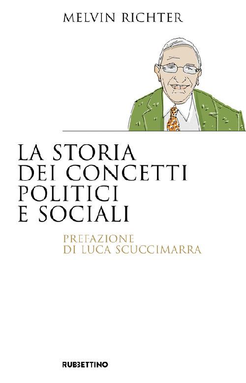 La storia dei concetti politici e sociali - Melvin Richter - copertina