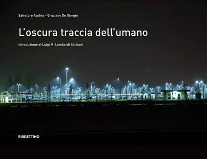 L'oscura traccia dell'umano. Ediz. illustrata - Salvatore Audino,Graziano De Giorgio - copertina