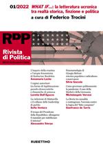 Rivista di politica (2022). Vol. 1: What if...: la letteratura ucronica tra realtà storica, finzione e politica.