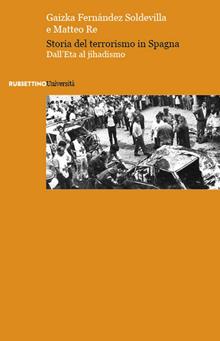 Storia del terrorismo in Spagna. Dall'Eta al jihadismo