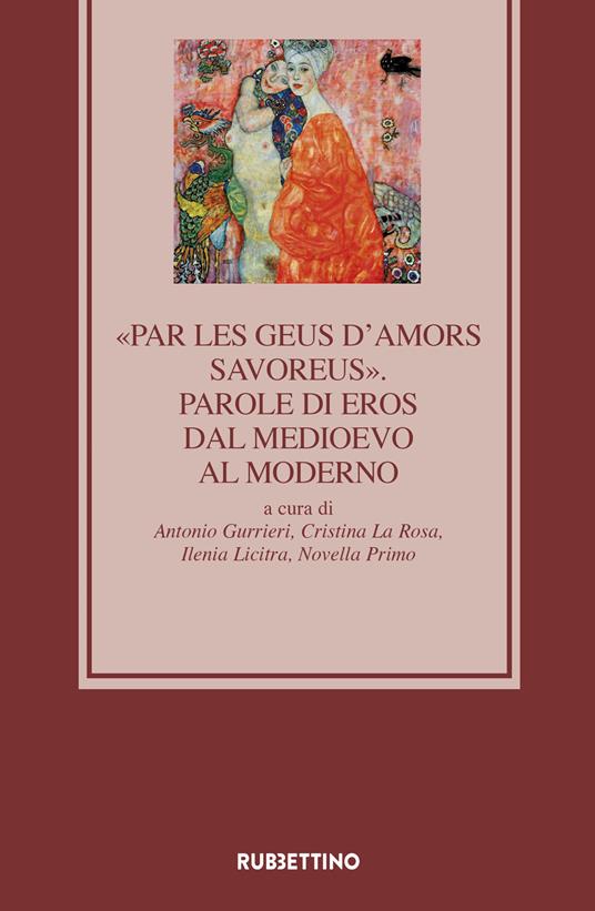 «Par les geus d'Amors savoreus». Parole di Eros dal Medioevo al Moderno - copertina