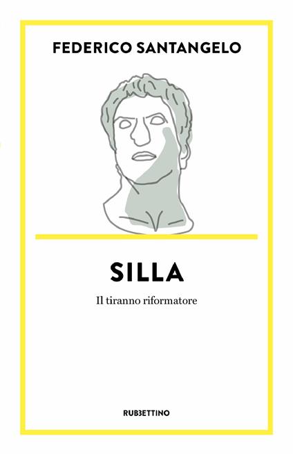 Silla. Il tiranno riformatore - Federico Santangelo - ebook