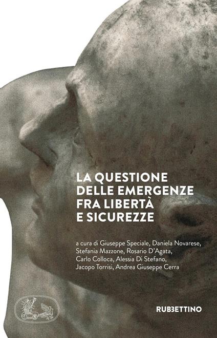La questione delle emergenze fra libertà e sicurezze - copertina