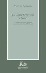 La corte spirituale di Bronte. La vigilanza ecclesiastica sulle piaghe familiari e sociali nei secoli XVIII e XIX