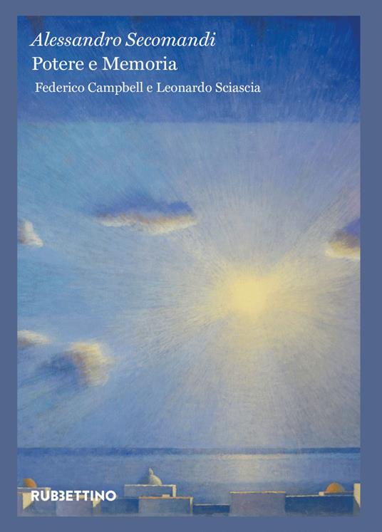 Potere e memoria. Federico Campbell e Leonardo Sciascia - Alessandro Secomandi - ebook