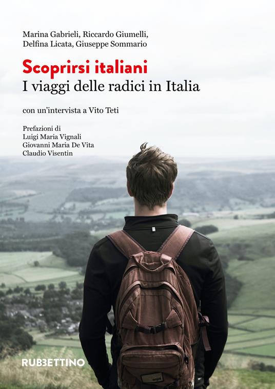 Scoprirsi italiani. I viaggi delle radici in Italia - Marina Gabrieli,Riccardo Giumelli,Delfina Licata - copertina