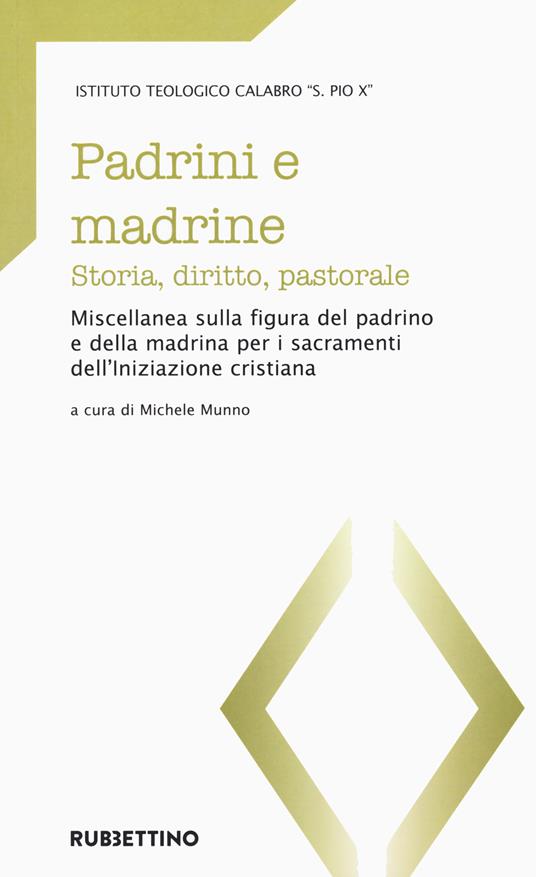 Padrini e madrine. Storia, diritto, pastorale. Miscellanea sulla figura del padrino e della madrina per i sacramenti dell'Iniziazione cristiana - copertina