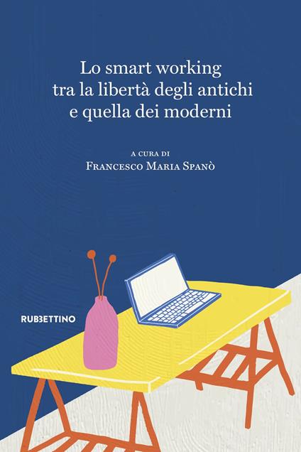 Lo smart working tra la libertà degli antichi e quella dei moderni - copertina