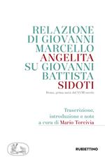 Relazione di Giovanni Marcello Angelita su Giovanni Battista Sidoti. Roma, prima metà del XVIII secolo