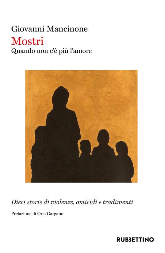 Mostri. Quando non c'è più l'amore - Giovanni Mancinone - copertina